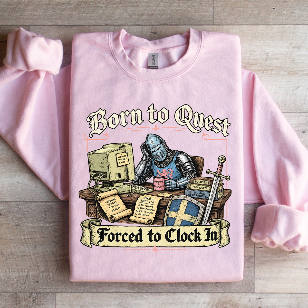 Born To Quest Forced To Clock In Sweatshirt