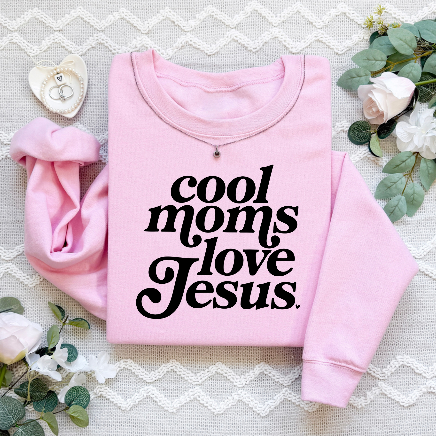 Cool Moms Love Jesus Sweatshirt