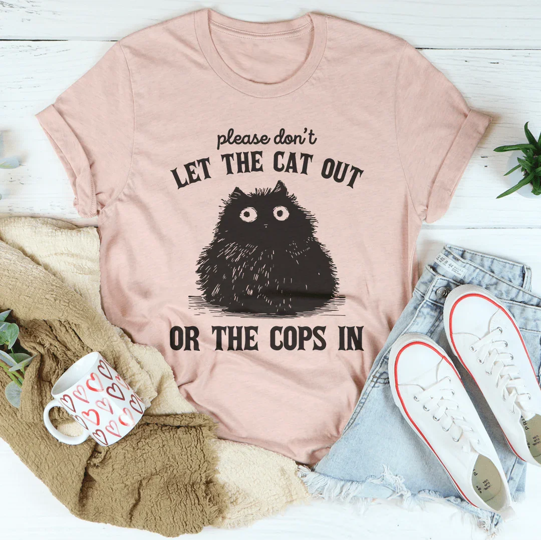 Please Don't Let The Cat Out Or The Cops In Tee Heather Prism Peach / S Peachy Sunday T-Shirt
