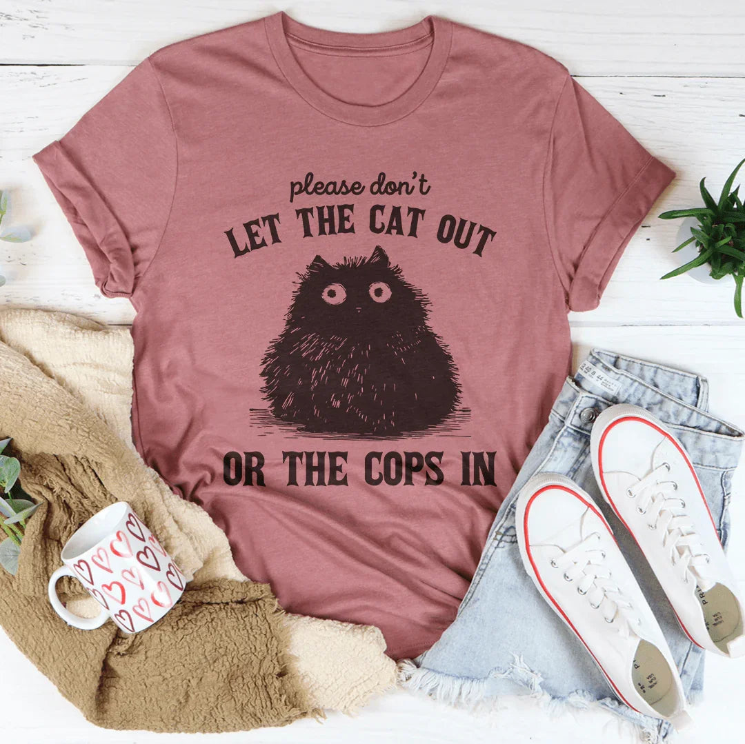 Please Don't Let The Cat Out Or The Cops In Tee Mauve / S Peachy Sunday T-Shirt