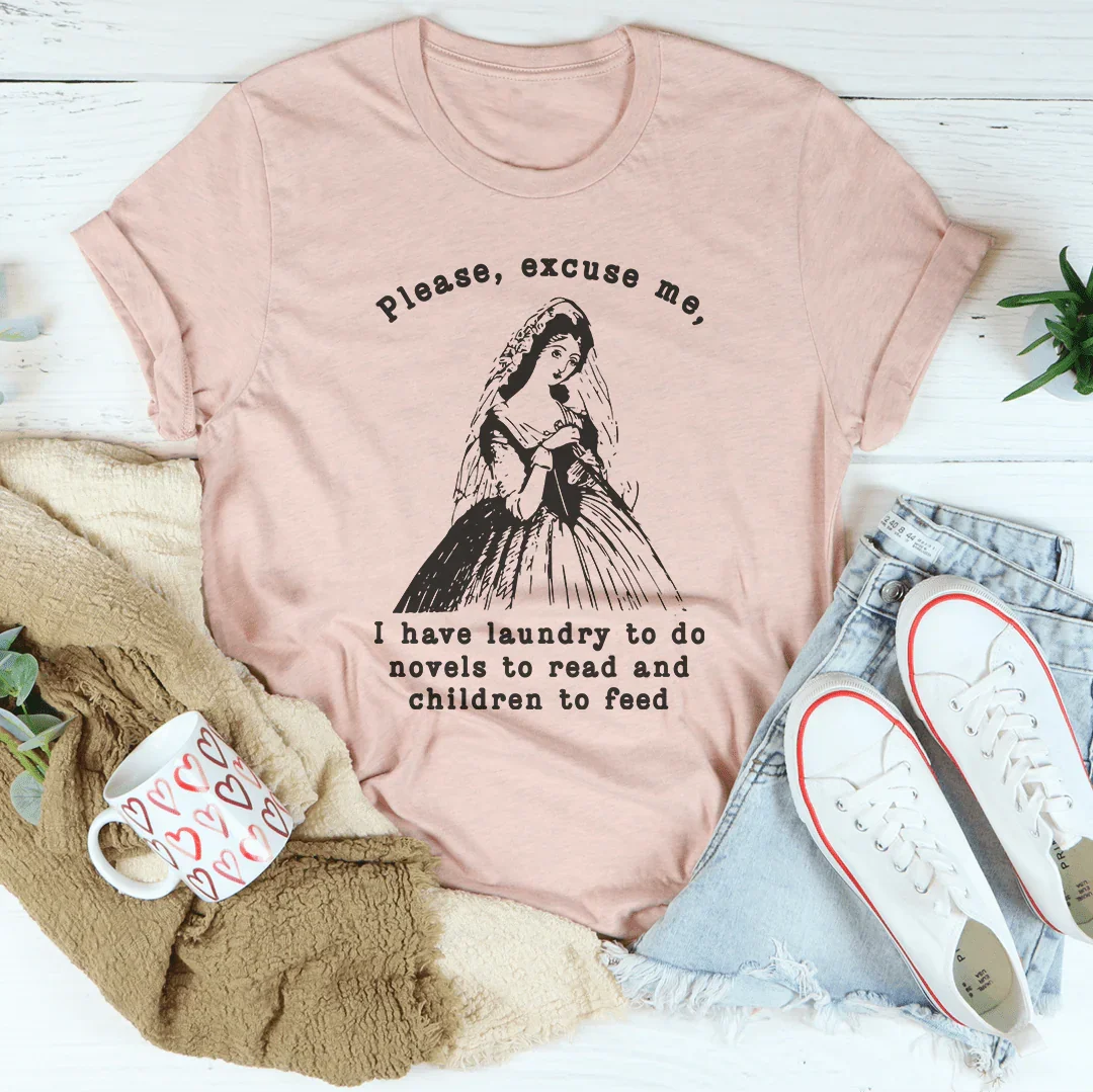 Please Excuse Me I Have Laundry To Do Novels To Read Tee Heather Prism Peach / S Peachy Sunday T-Shirt