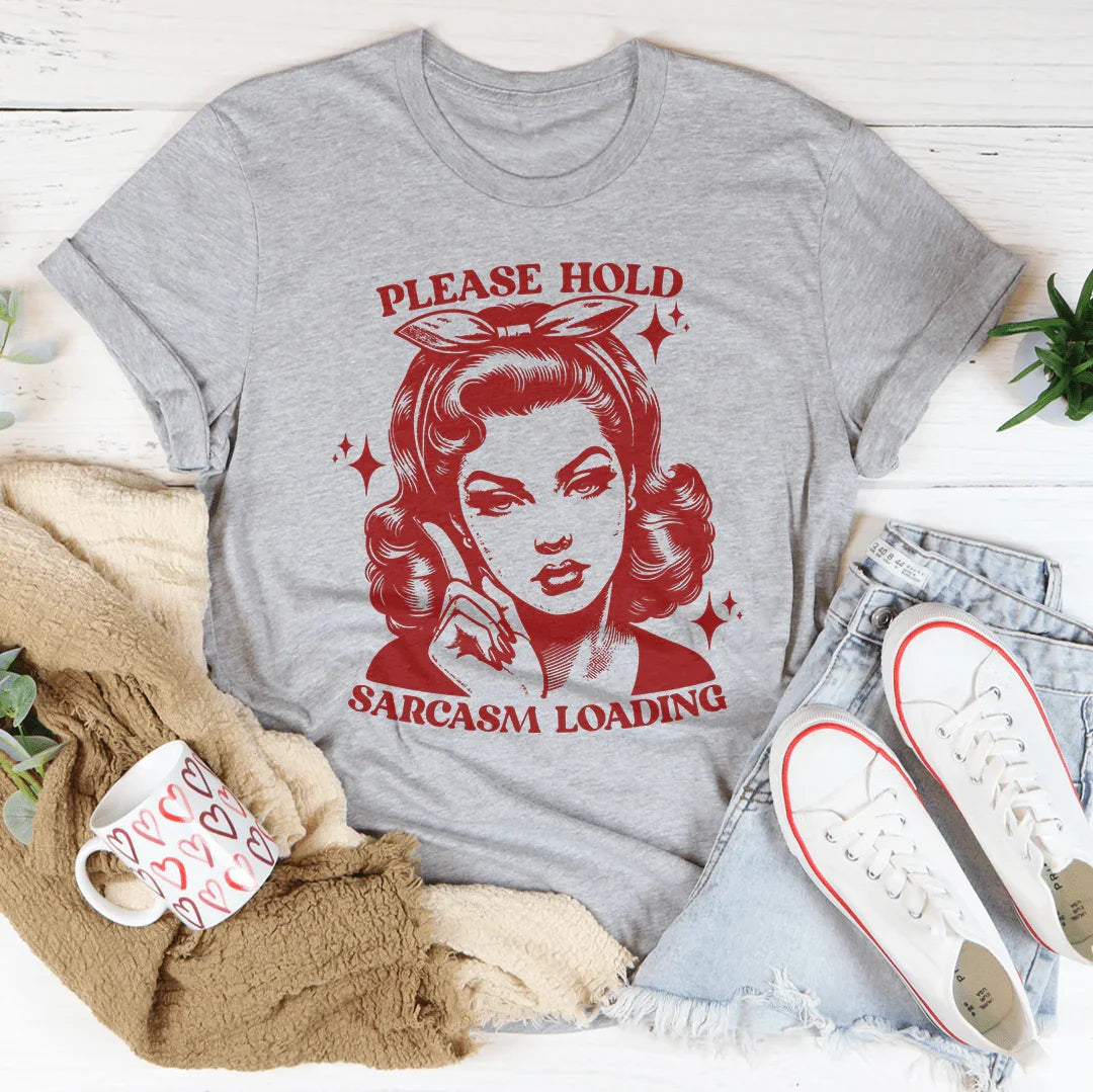 Please Hold Sarcasm Loading Tee Athletic Heather / S Peachy Sunday T-Shirt