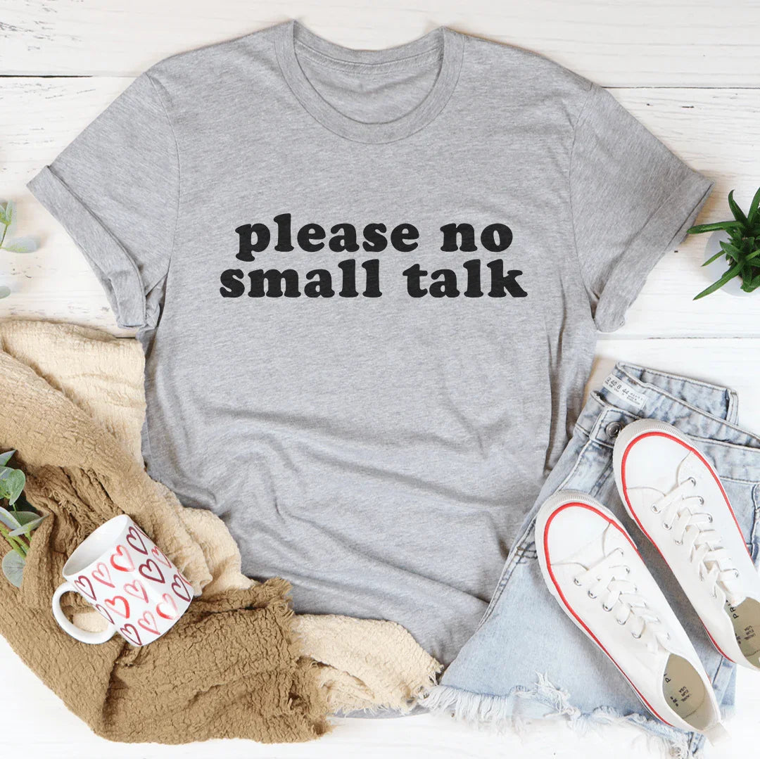 Please No Small Talk Tee Athletic Heather / S Peachy Sunday T-Shirt