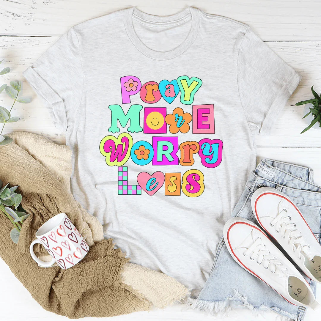 Pray More Worry Less Tee Ash / S Peachy Sunday T-Shirt