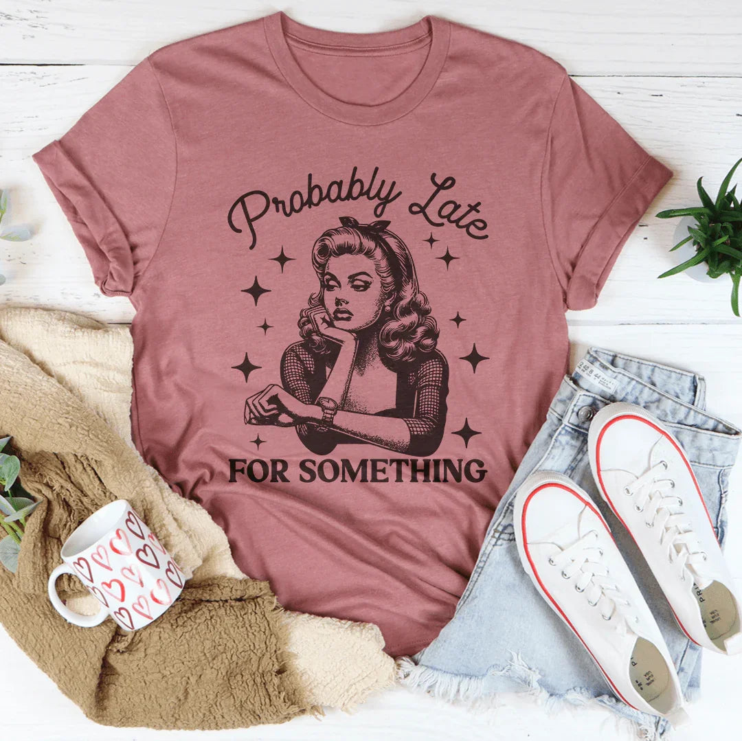 Probably Late For Something Tee Mauve / S Peachy Sunday T-Shirt