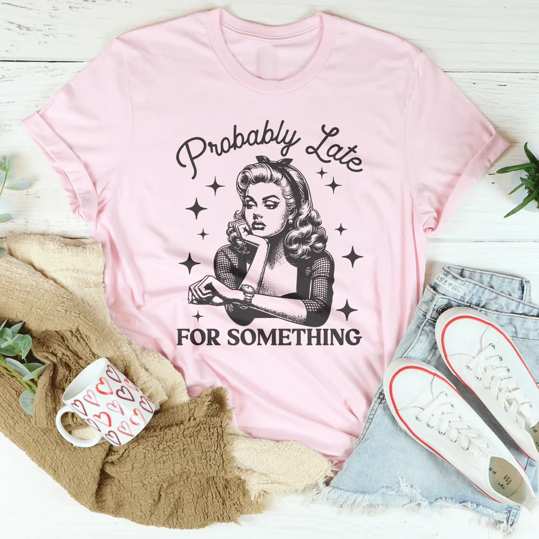 Probably Late For Something Tee Pink / S Peachy Sunday T-Shirt