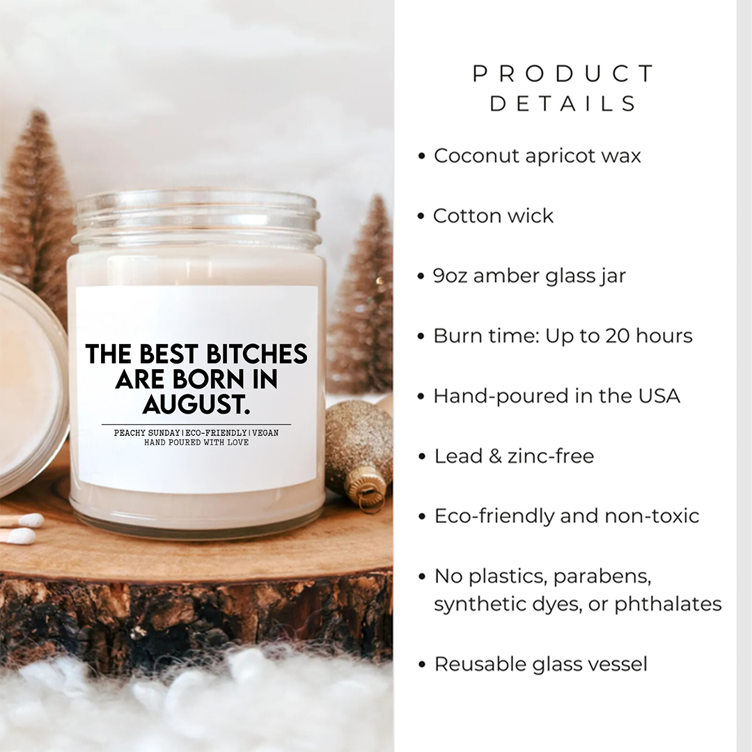 The Best B-tches Are Born In August Candle