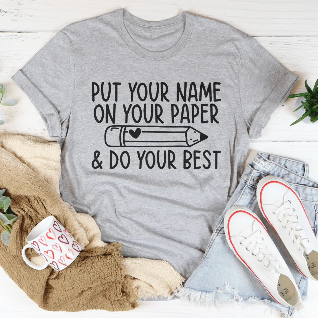 Put Your Name On Your Paper & Do Your Best Tee Athletic Heather / S Peachy Sunday T-Shirt