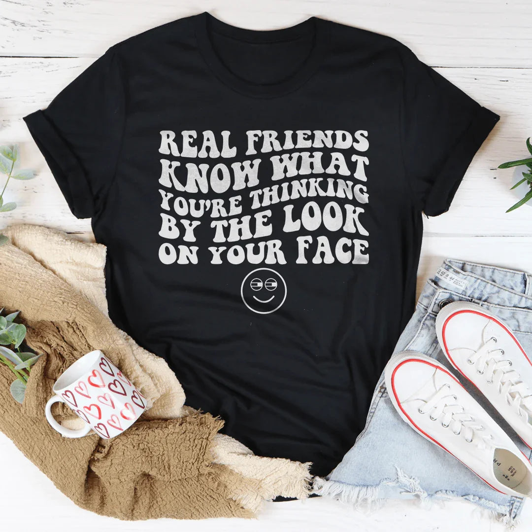 Real Friends Know That You're Thinking By The Look On Your Face Tee Black Heather / S Peachy Sunday T-Shirt