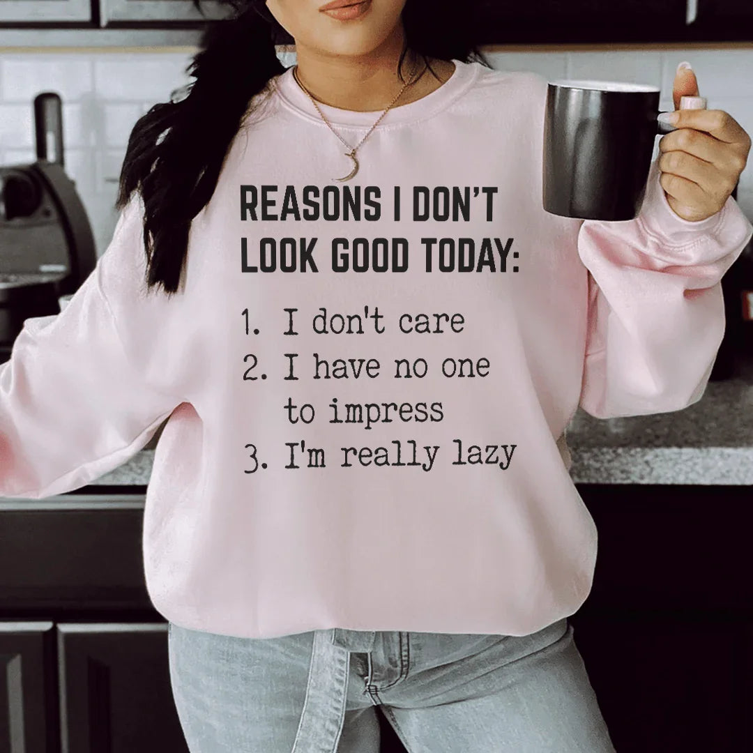 Reasons I Don't Look Good Today Tee Light Pink / S Peachy Sunday T-Shirt