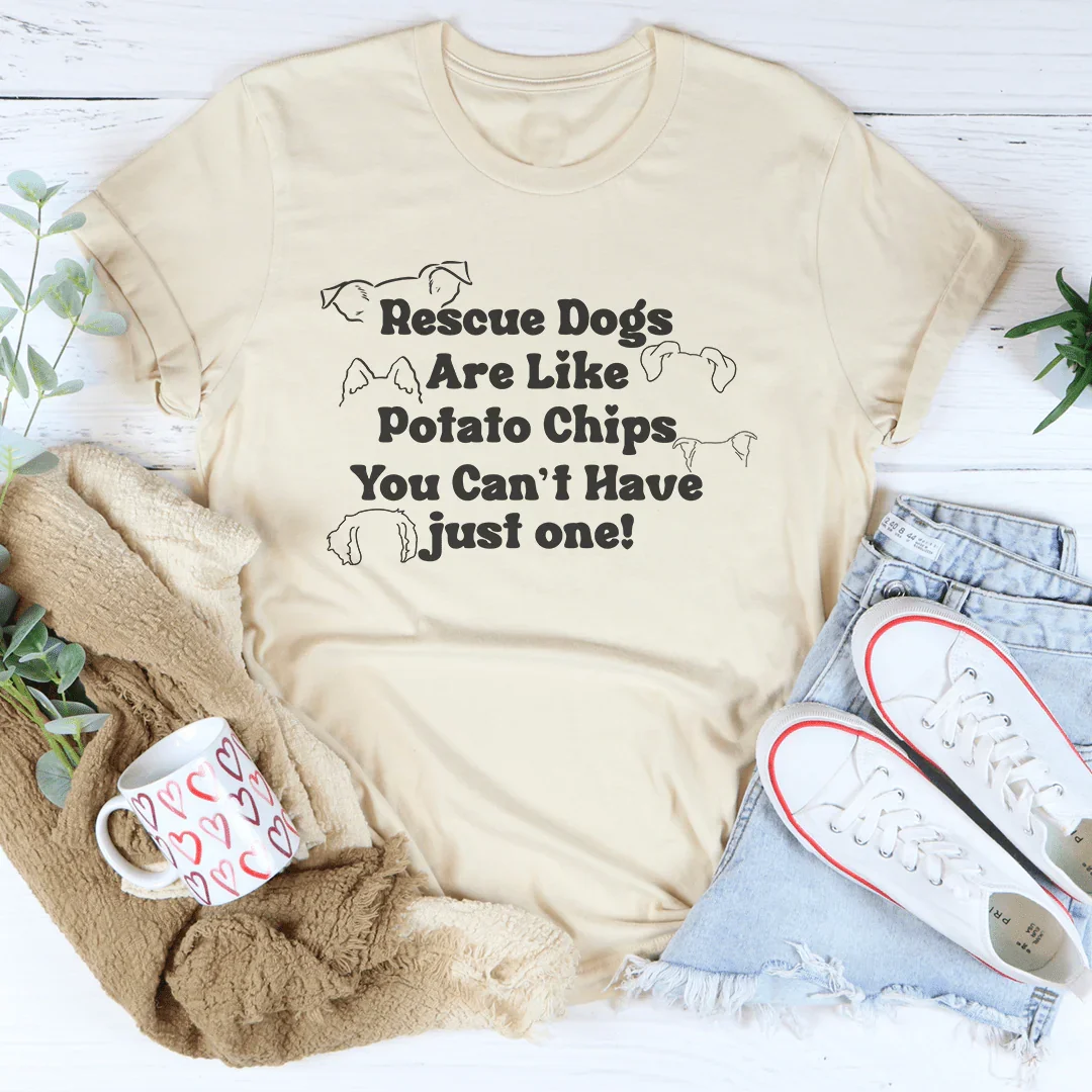 Rescue Dogs Are Like Potato Chips You Can't have Just One Tee Soft Cream / S Peachy Sunday T-Shirt