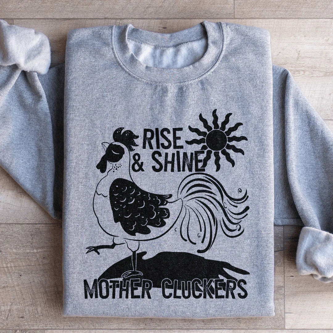 Rise & Shine Mother Cluckers Sweatshirt Sport Grey / S Peachy Sunday T-Shirt