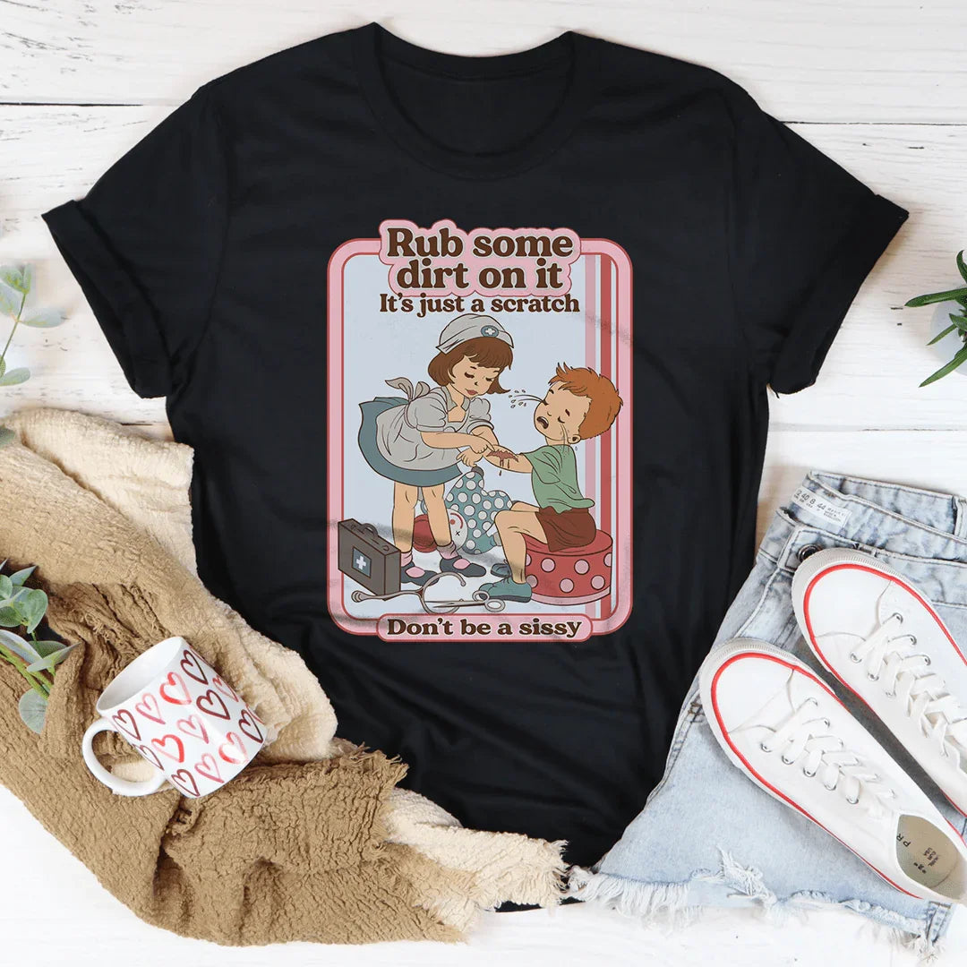 Rub Some Dirt On It It's Just A Scratch Tee Black Heather / S Peachy Sunday T-Shirt