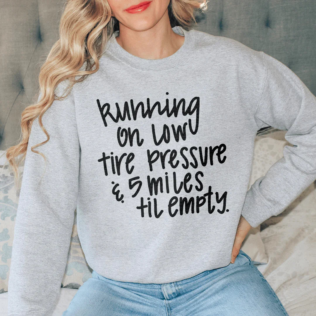 Running On Low Tire Pressure & 5 Miles Till Empty Tee Sport Grey / S Peachy Sunday T-Shirt