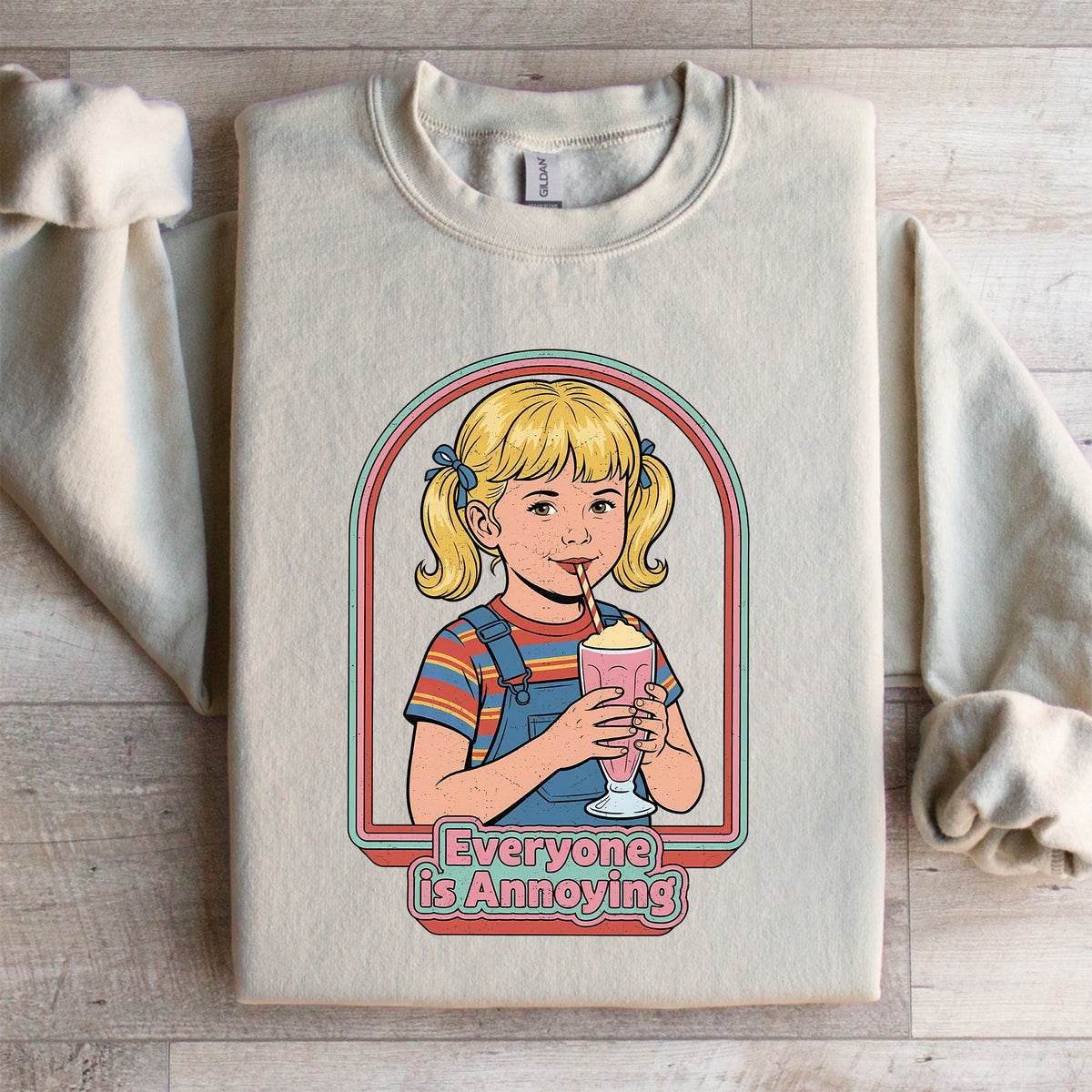 Everyone Is Annoying Sweatshirt
