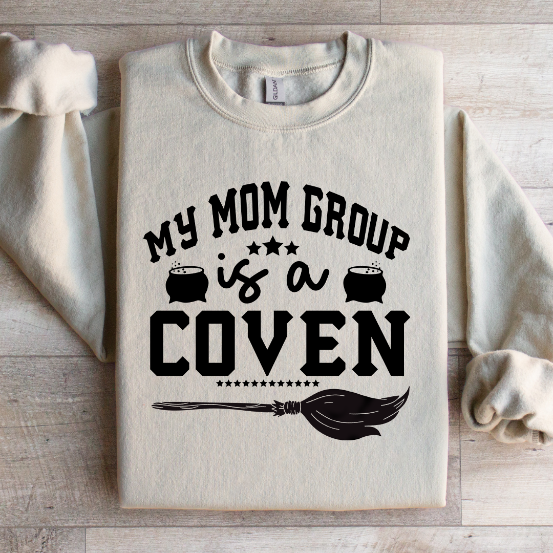 My Mom Group Is A Coven Sweatshirt