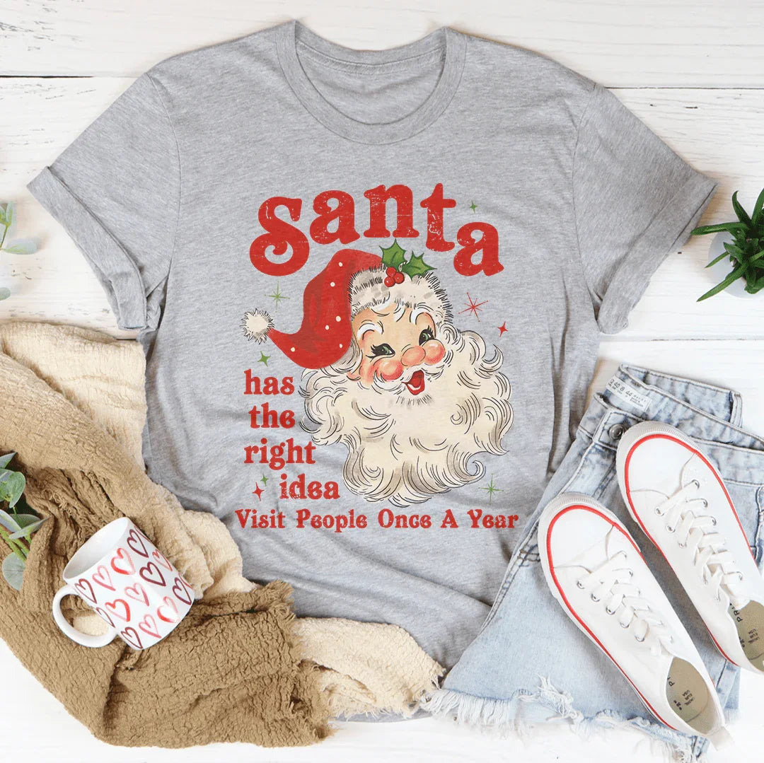 Santa Has The Right Idea Visit People Once A Year Tee Athletic Heather / S Peachy Sunday T-Shirt