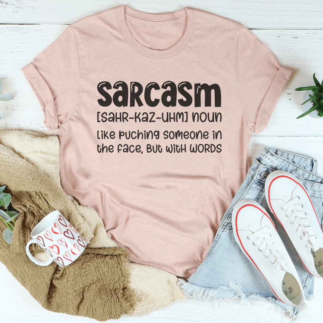 Sarcasm Like Puching Someone In The Face But With Words Tee Heather Prism Peach / S Peachy Sunday T-Shirt