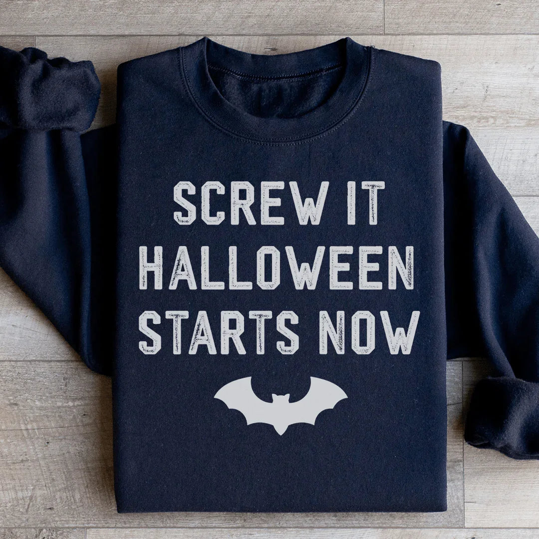 Screw It Halloween Starts Now Sweatshirt Peachy Sunday T-Shirt