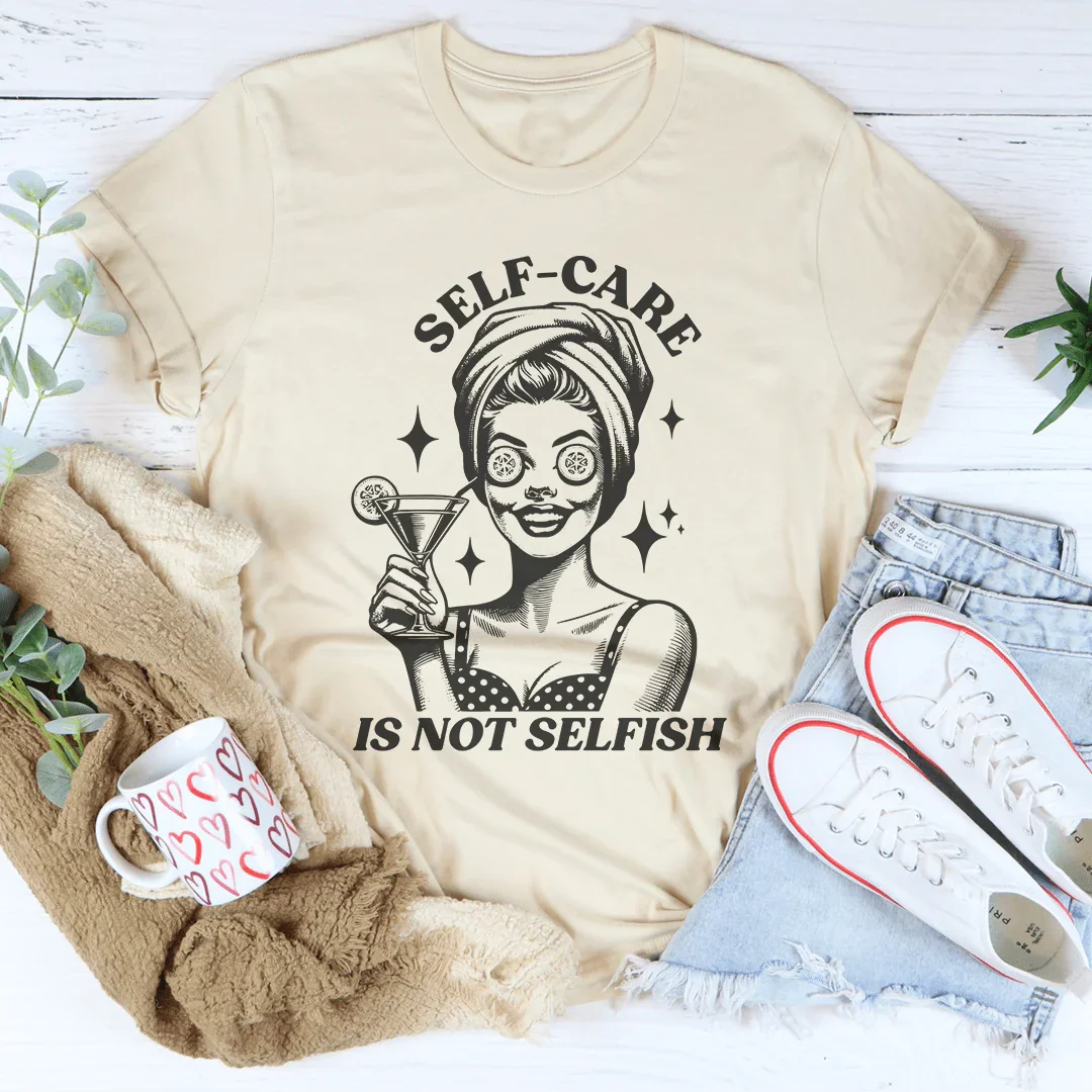 Self Care Is Not Selfish Tee Soft Cream / S Peachy Sunday T-Shirt