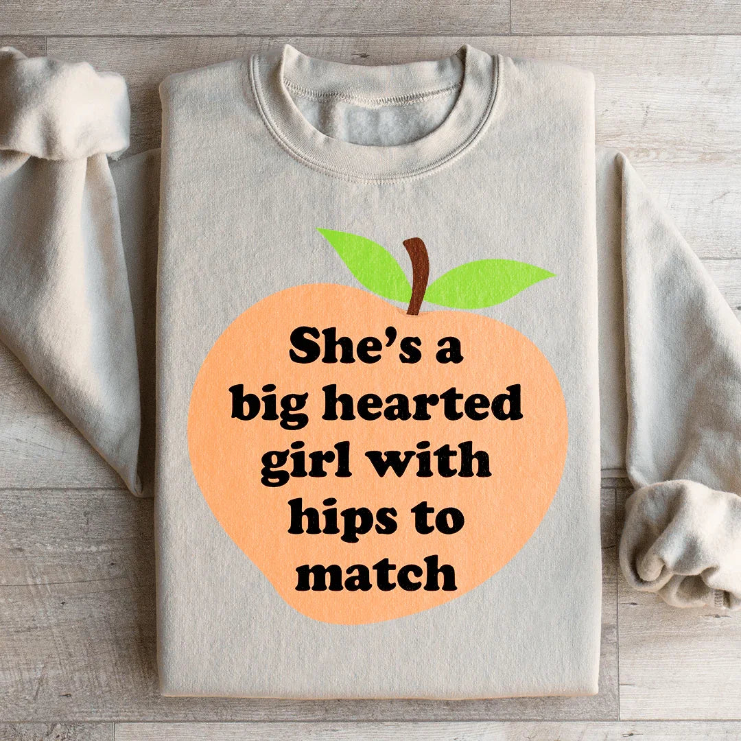 She's A Big Hearted Girl With Hips to Match Sweatshirt Sand / S Peachy Sunday T-Shirt