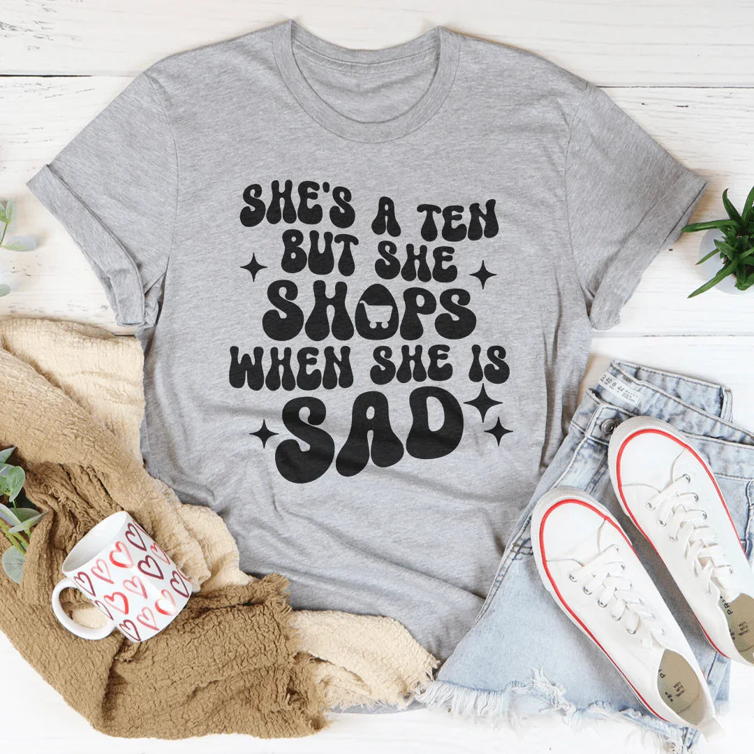 She's A Ten But She Shops When She Is Sad Tee Athletic Heather / S Peachy Sunday T-Shirt