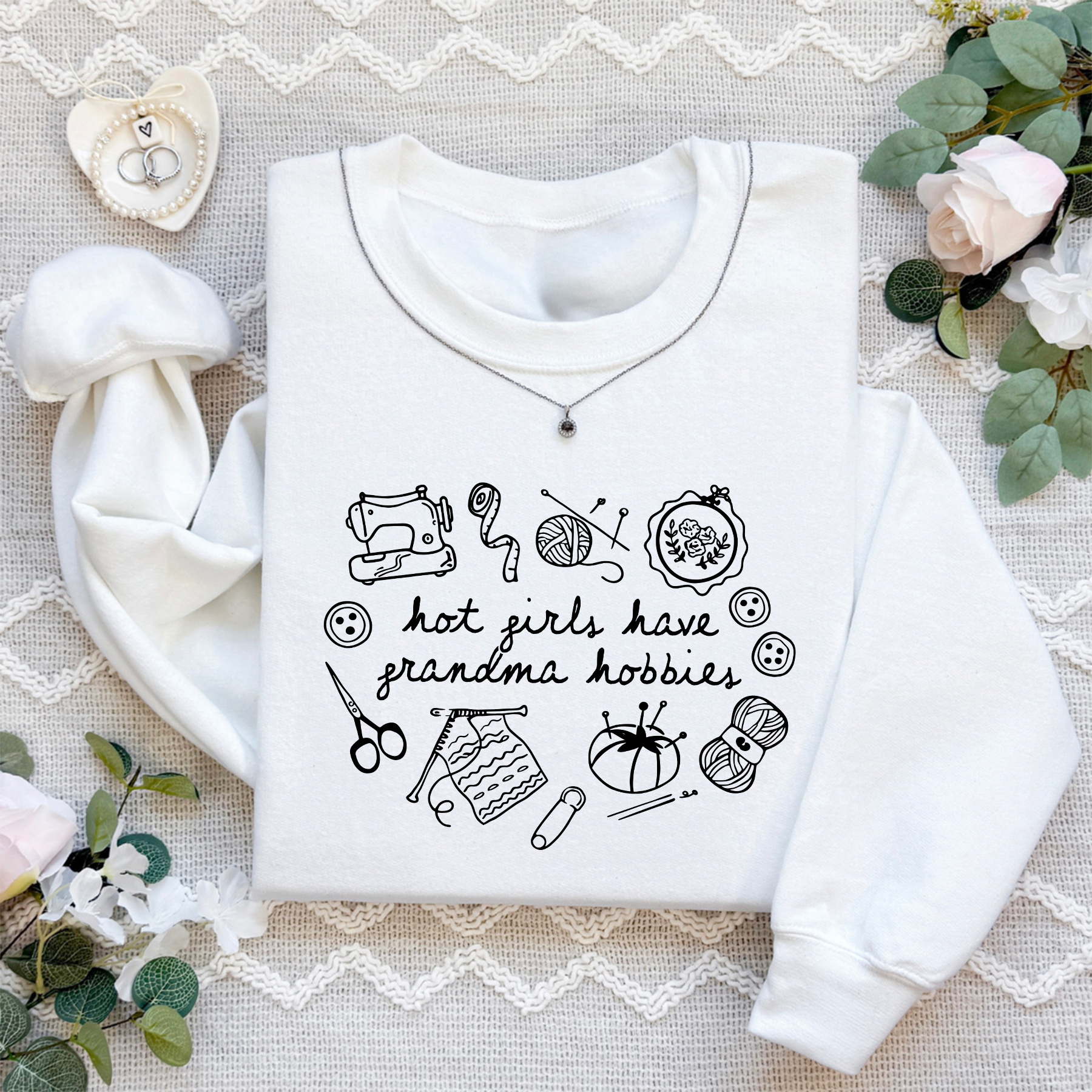 Hot Girls Have Grandma Hobbies Sweatshirt