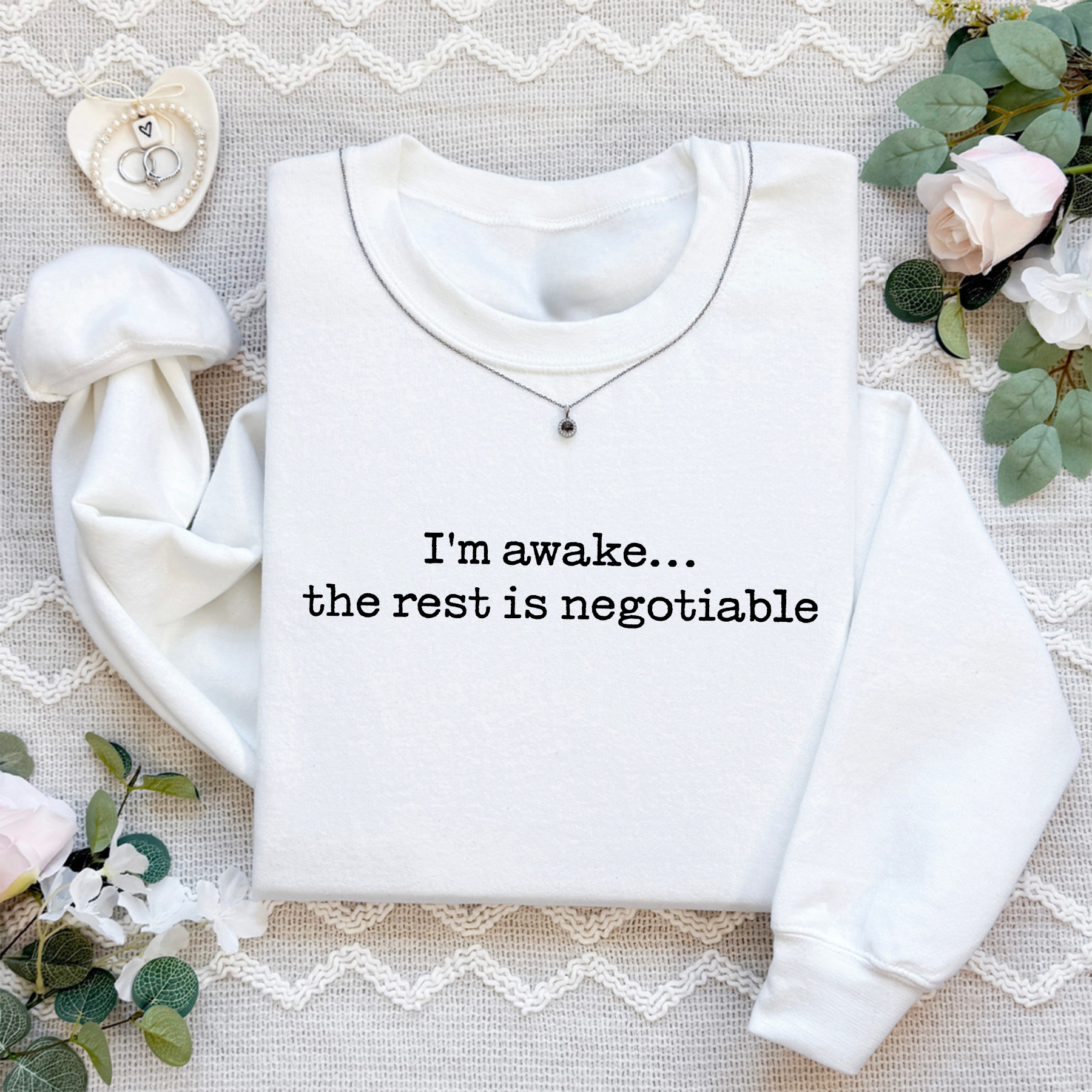 I'm Awake The Rest Is Negotiable Sweatshirt