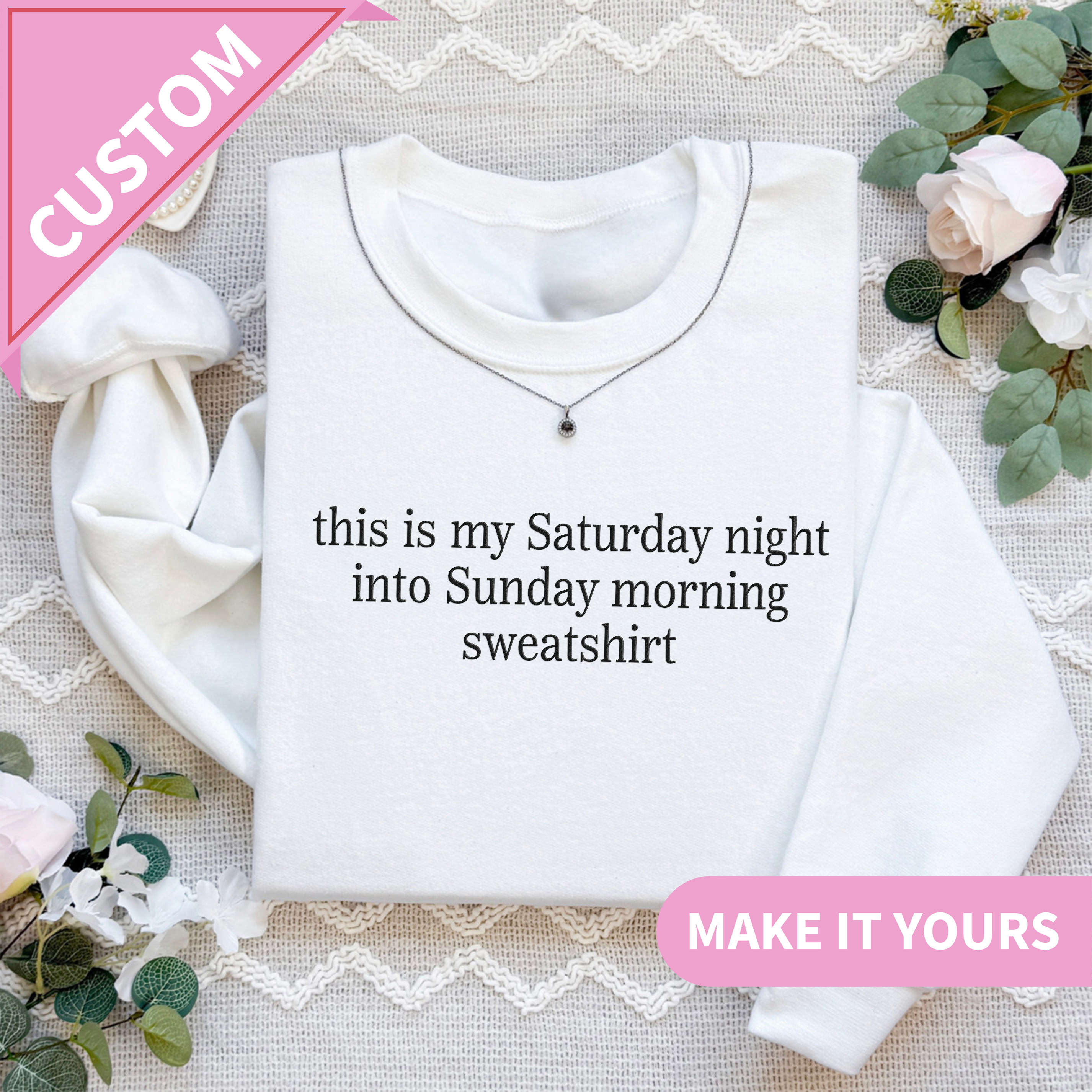 Personalized Embroidered Quote Sweatshirt