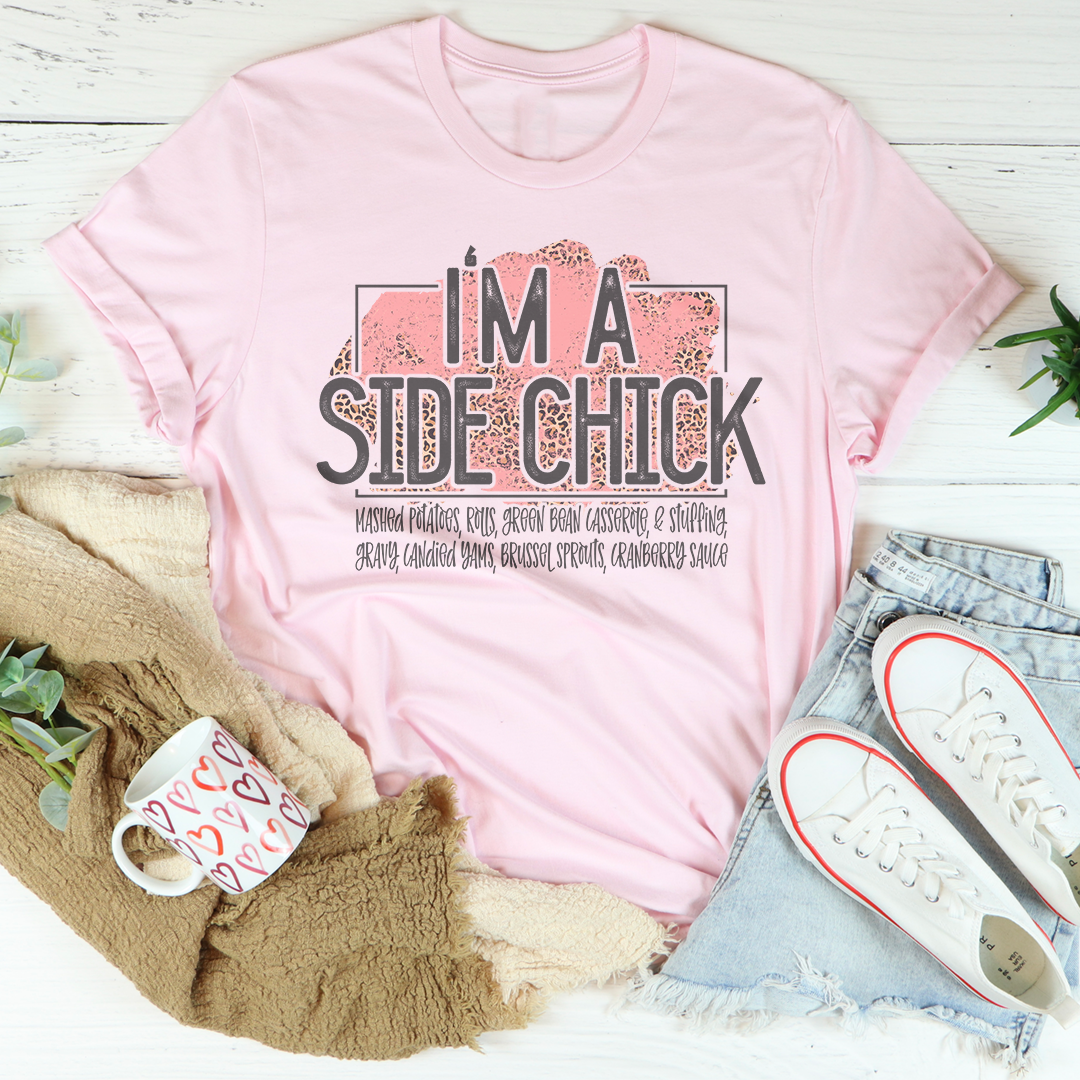 I'm A Side Chick Thanksgiving Tee