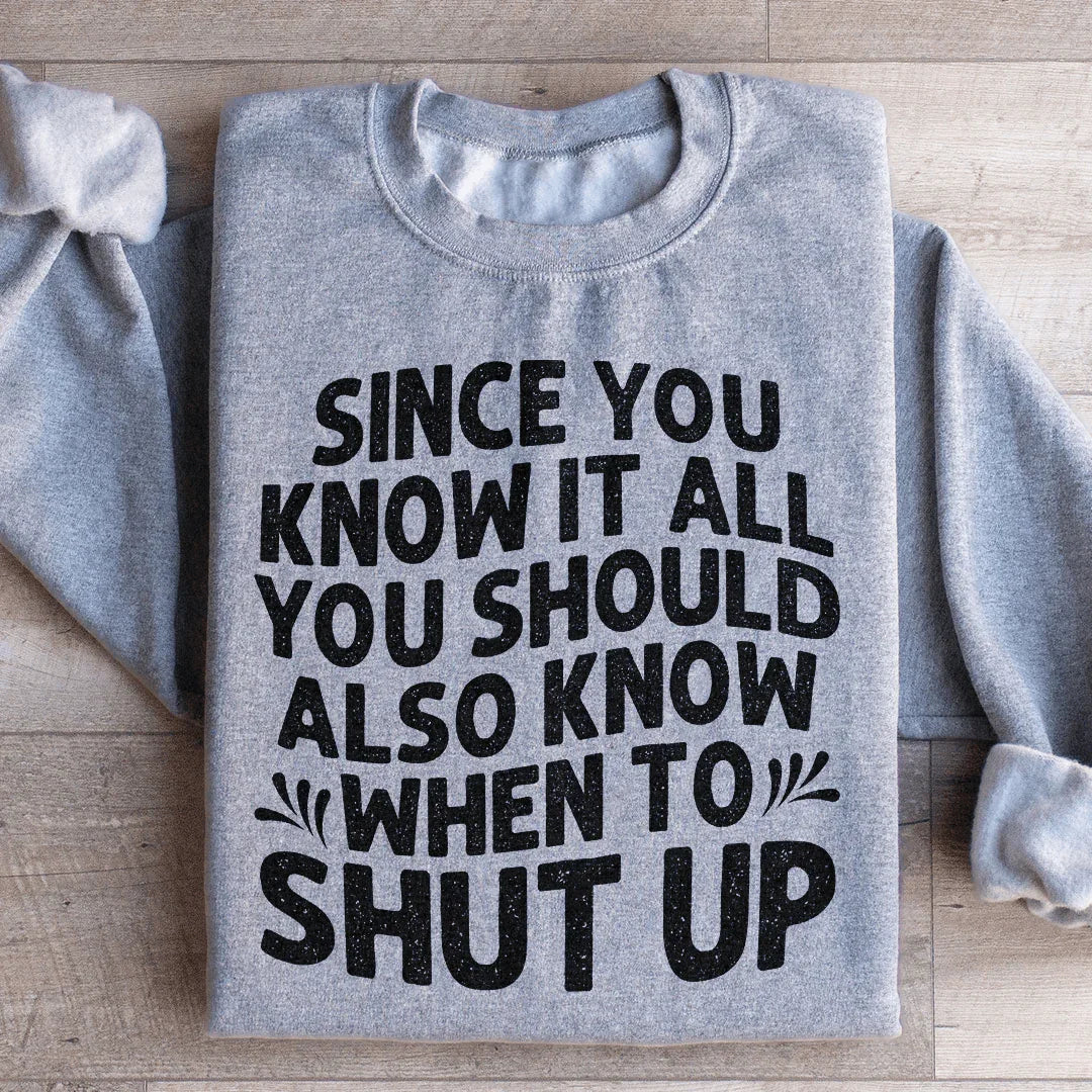 Since You Know It All Sweatshirt Sport Grey / S Peachy Sunday T-Shirt