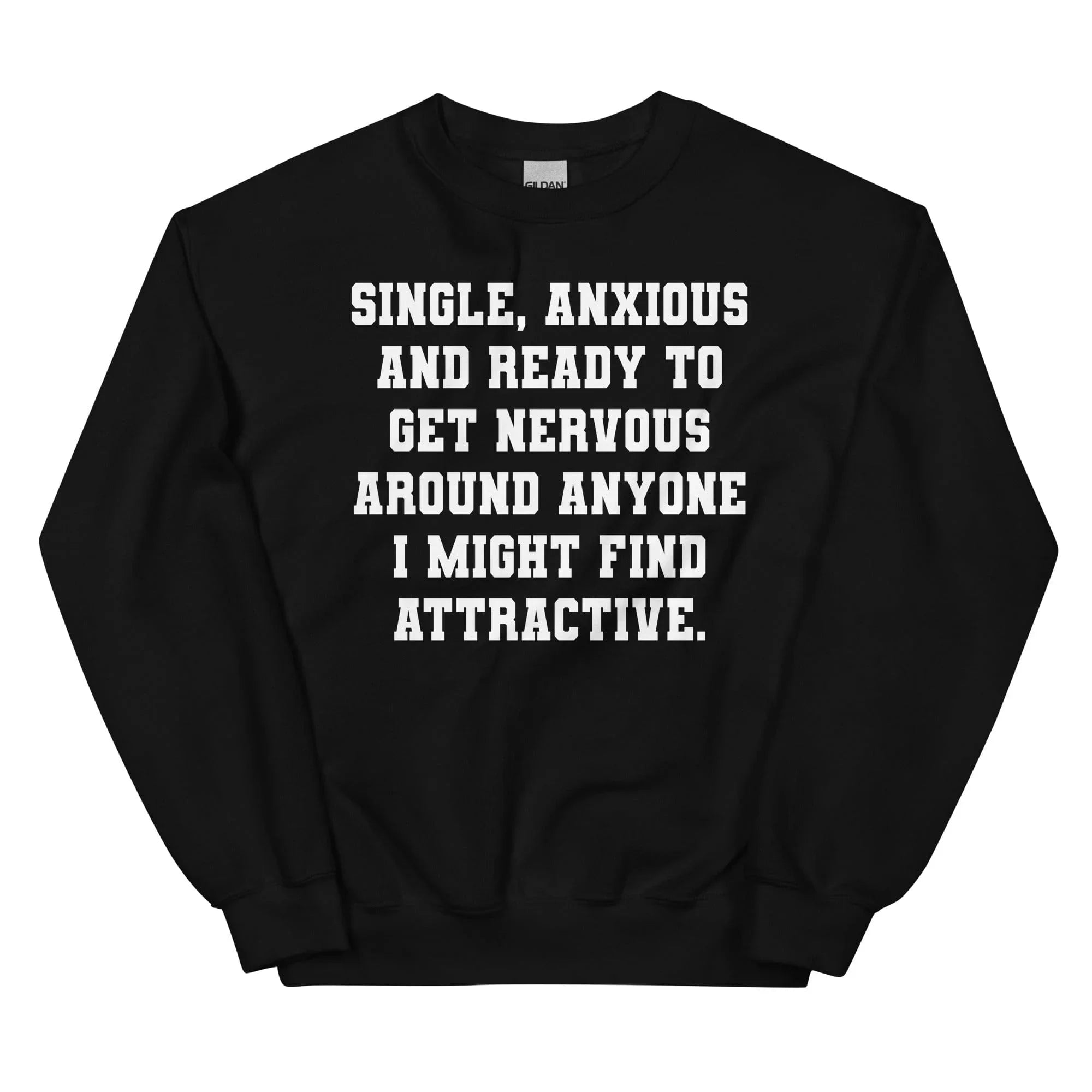 Single & Anxiou Sweatshirt Black / S Peachy Sunday T-Shirt