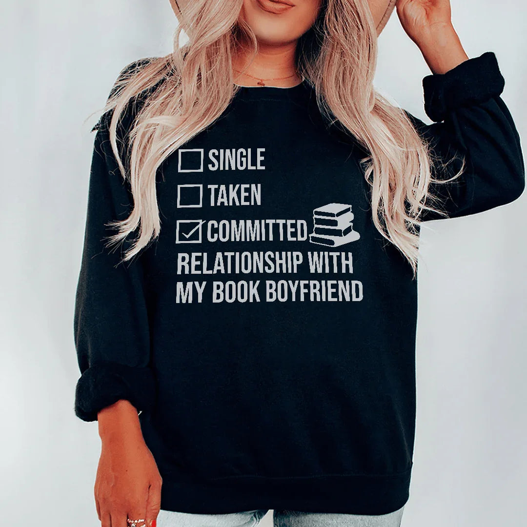 Single Taken Committed Relationship With My Book Boyfriend Sweatshirt Black / S Peachy Sunday T-Shirt