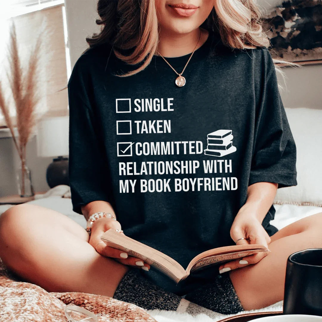 Single Taken Committed Relationship With My Book Boyfriend Tee Black / S Peachy Sunday T-Shirt