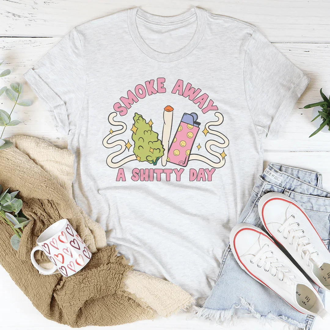 Smoke Away A S-itty Day Ash / S Peachy Sunday T-Shirt
