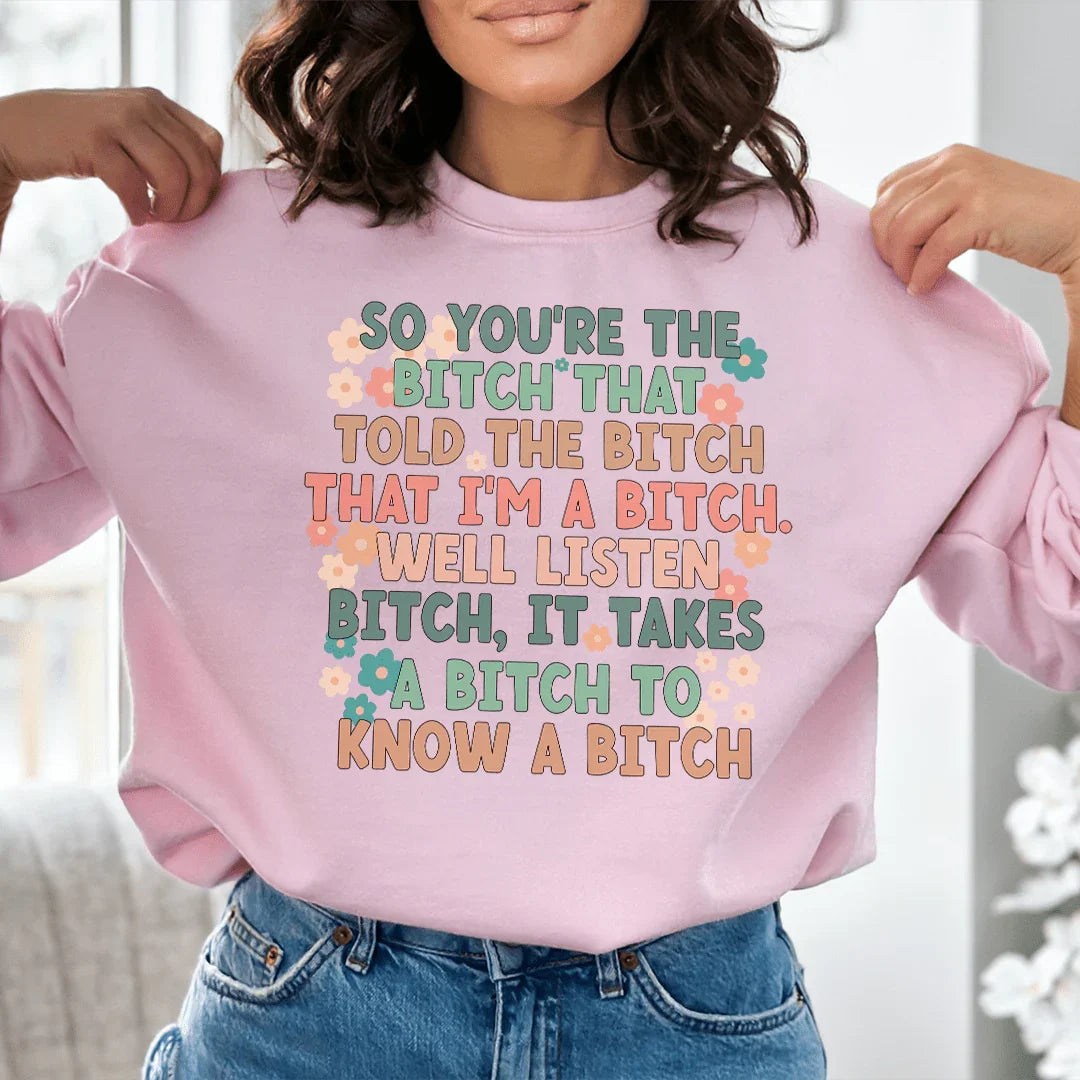 So You're The B Sweatshirt Light Pink / S Peachy Sunday T-Shirt