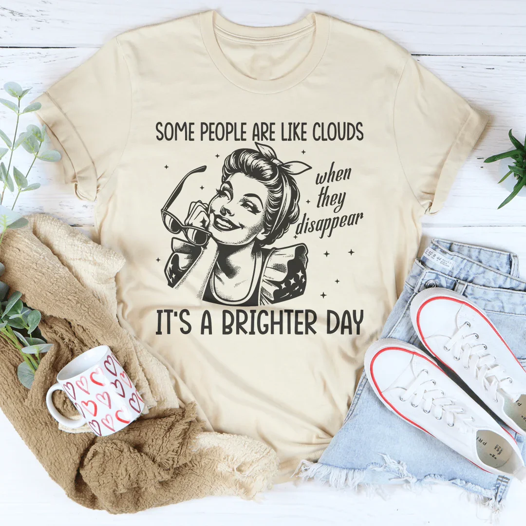 Some People Are Like Clouds When They Disappear It's A Brighter Day Tee Soft Cream / S Peachy Sunday T-Shirt
