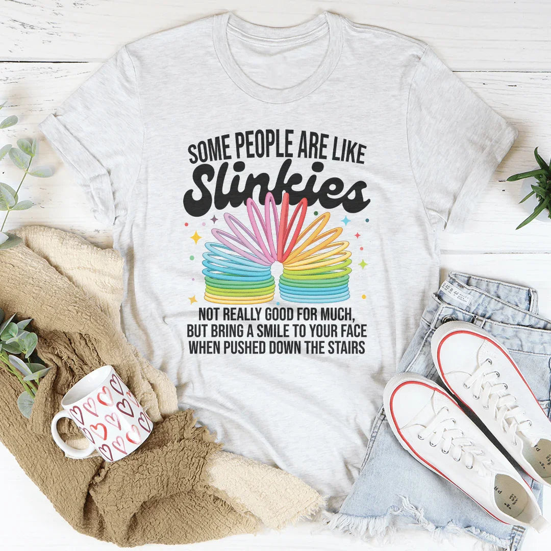 Some People Are Like Slinkies Tee Ash / S Peachy Sunday T-Shirt