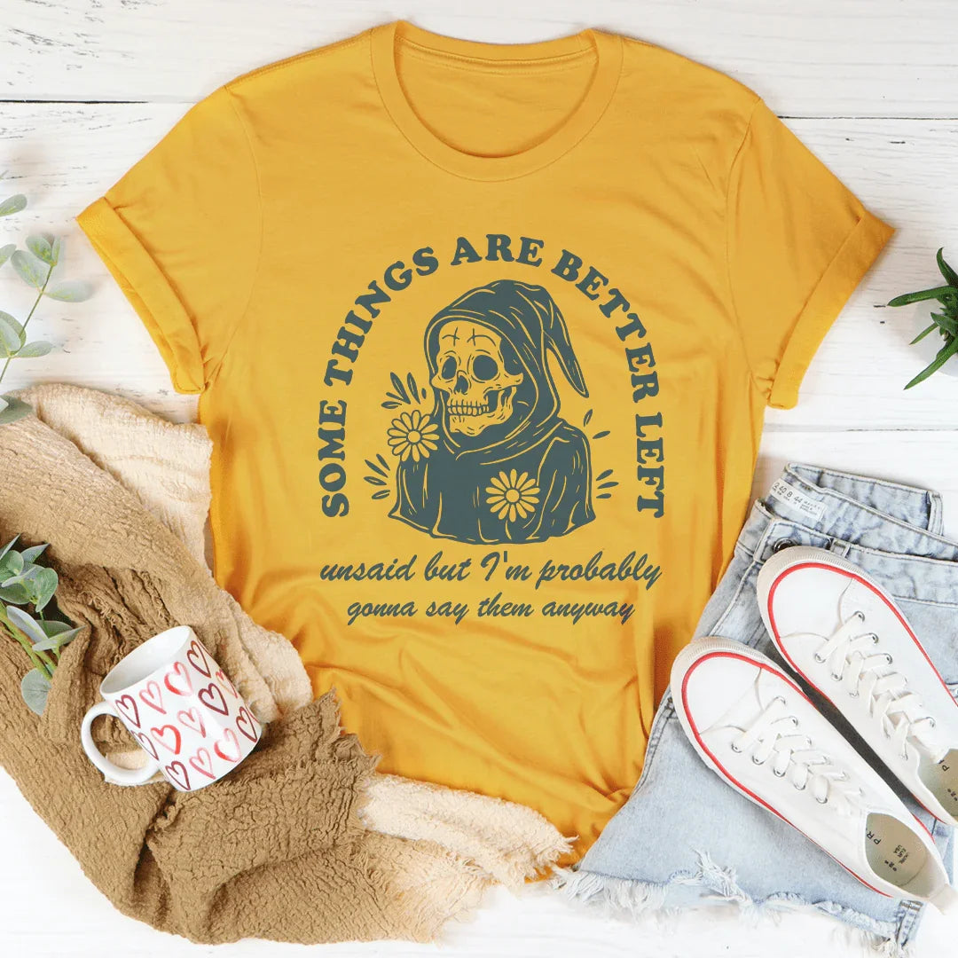 Something Are Better Left Tee Mustard / S Peachy Sunday T-Shirt