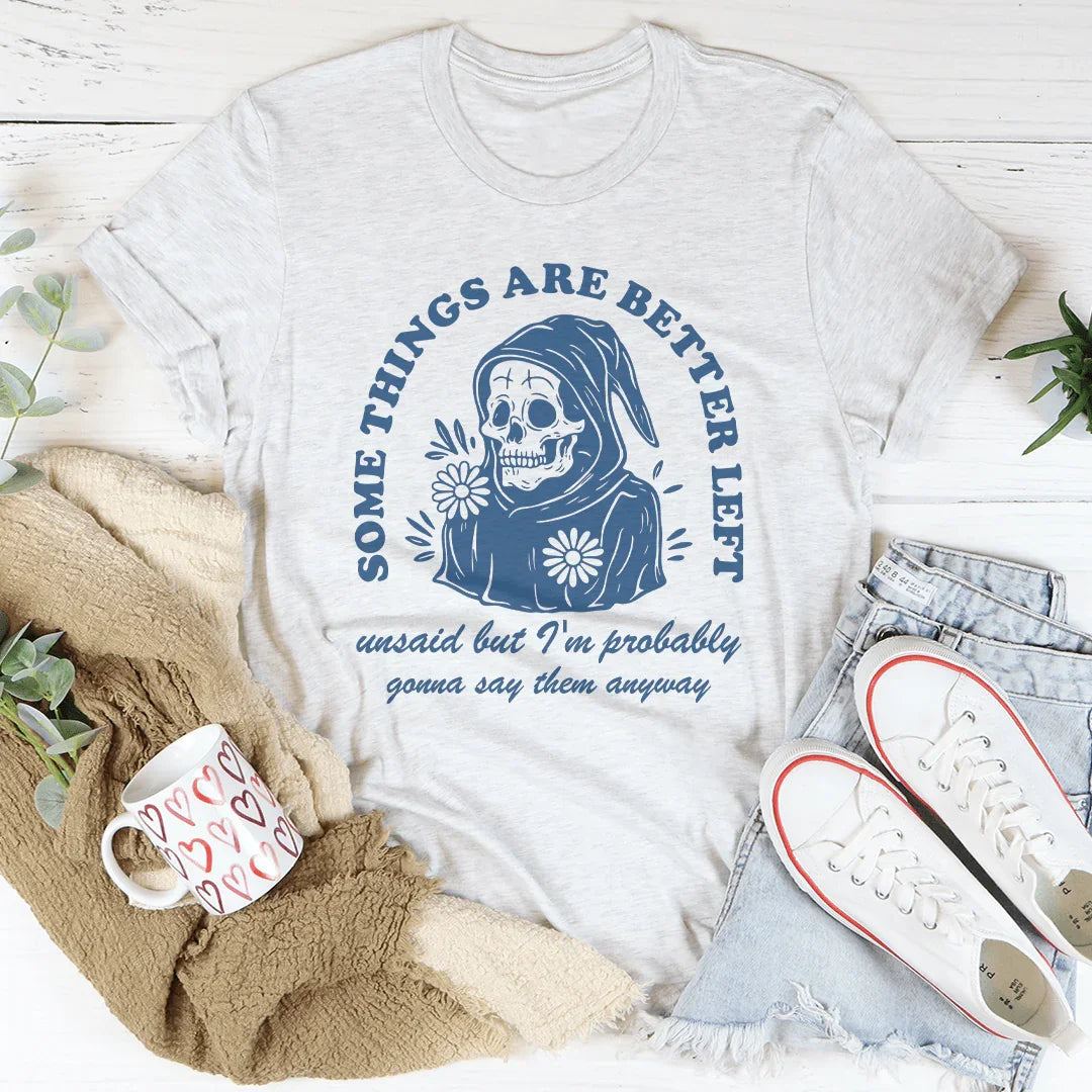 Something Are Better Left Tee White / S Peachy Sunday T-Shirt