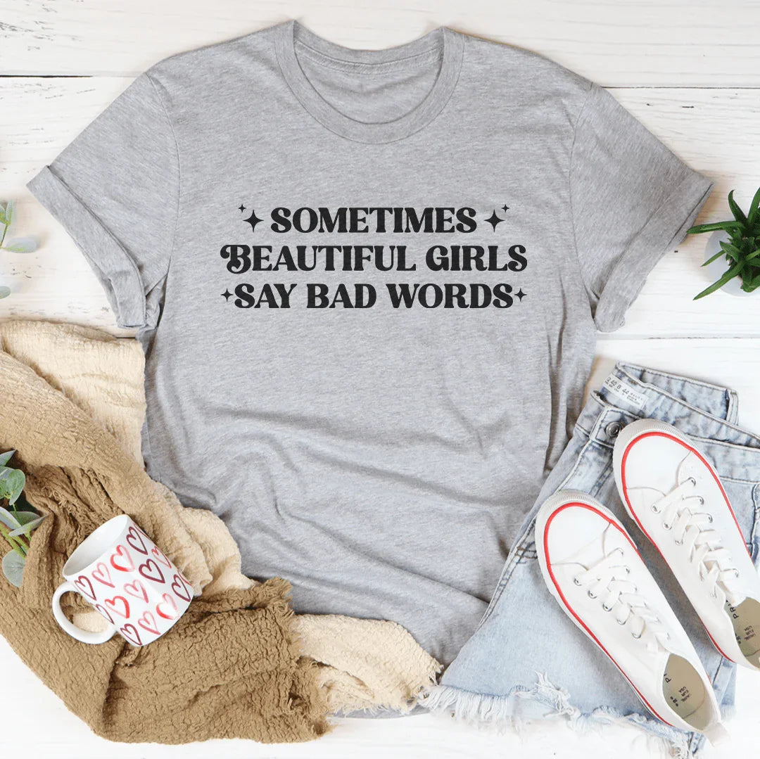 Sometimes Beautiful Girls Say Bad Words Tee Athletic Heather / S Peachy Sunday T-Shirt