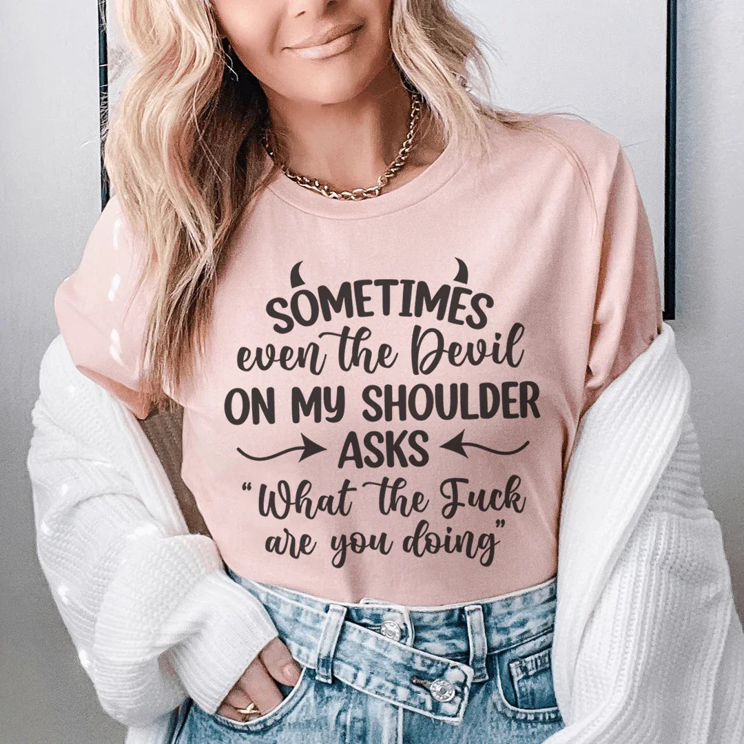 Sometimes Even The Devil On My Shoulder Asks Tee Heather Prism Peach / S Peachy Sunday T-Shirt