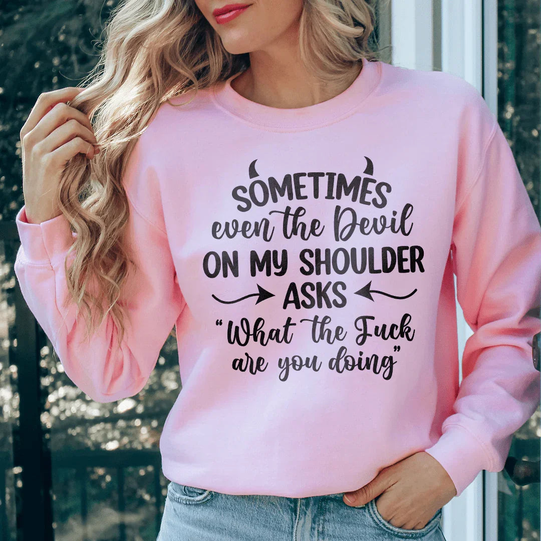 Sometimes Even The Devil Sweatshirt Peachy Sunday T-Shirt