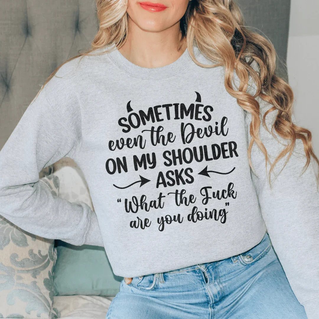 Sometimes Even The Devil Sweatshirt Peachy Sunday T-Shirt