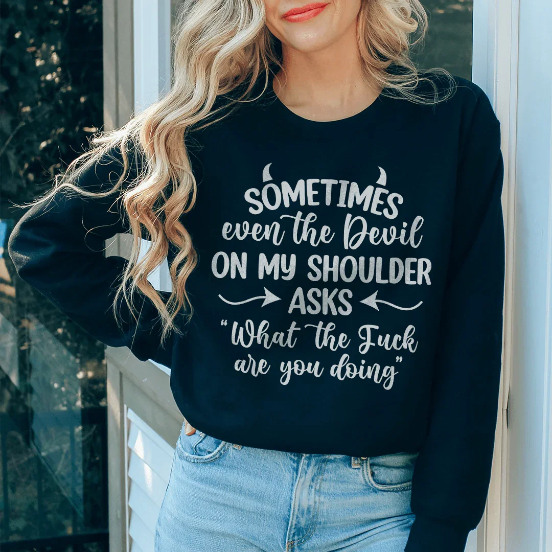 Sometimes Even The Devil Sweatshirt Peachy Sunday T-Shirt