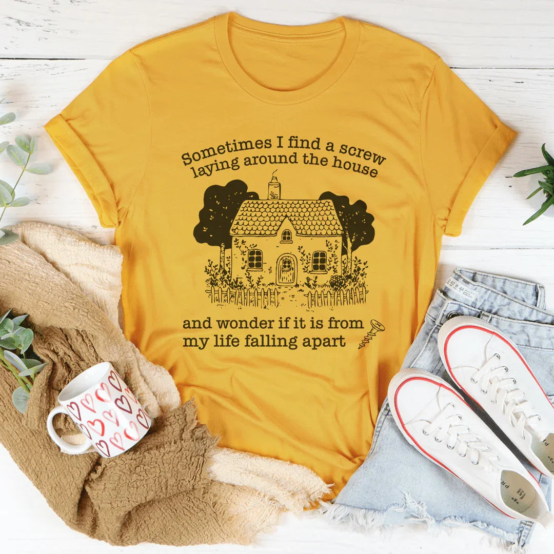 Sometimes I Find A Screw Laying Around The House Tee Mustard / S Peachy Sunday T-Shirt