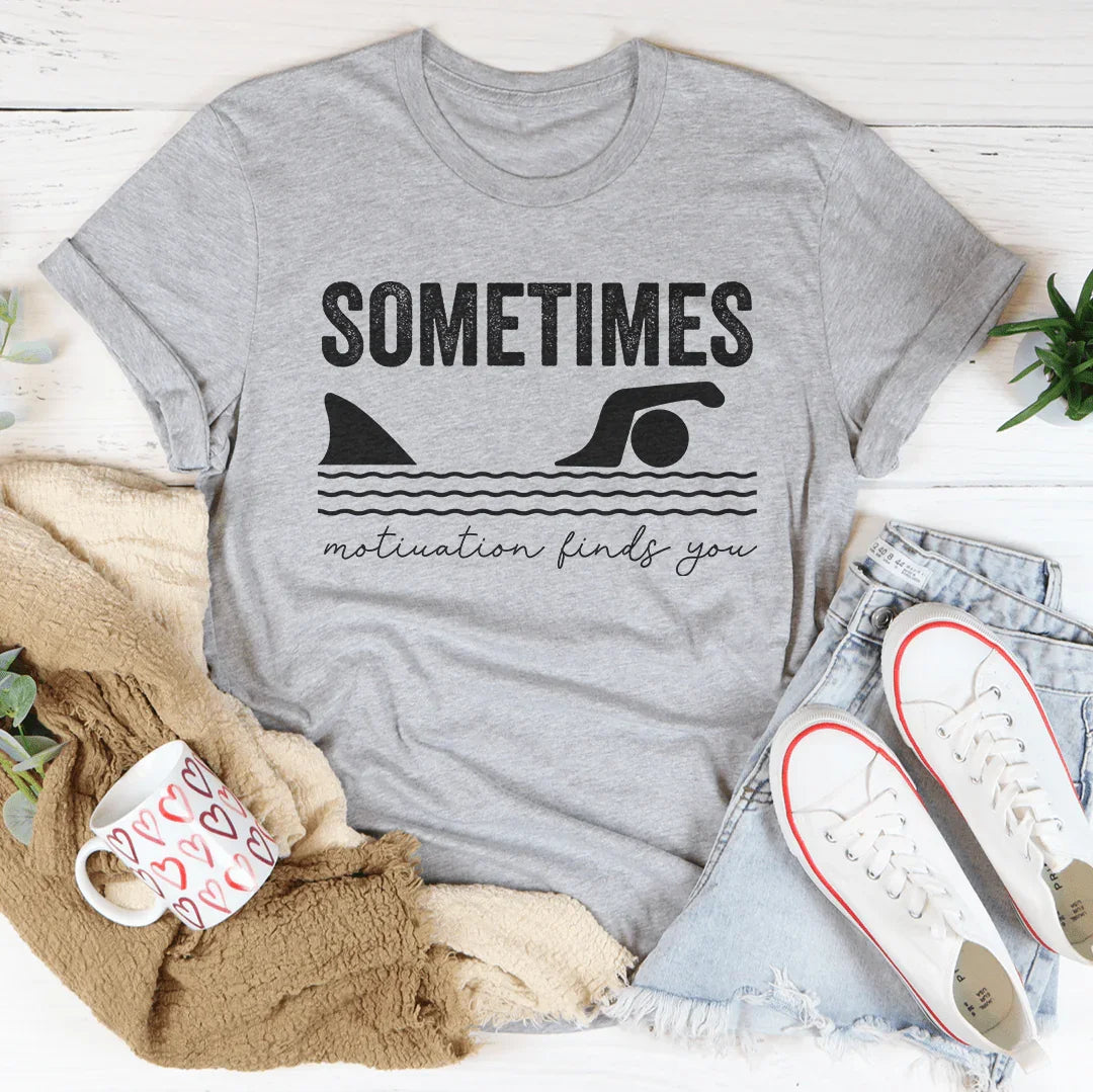 Sometimes Motivation Finds You Tee Athletic Heather / S Peachy Sunday T-Shirt