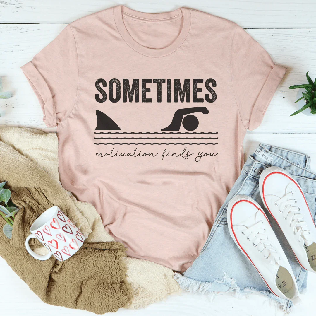 Sometimes Motivation Finds You Tee Heather Prism Peach / S Peachy Sunday T-Shirt