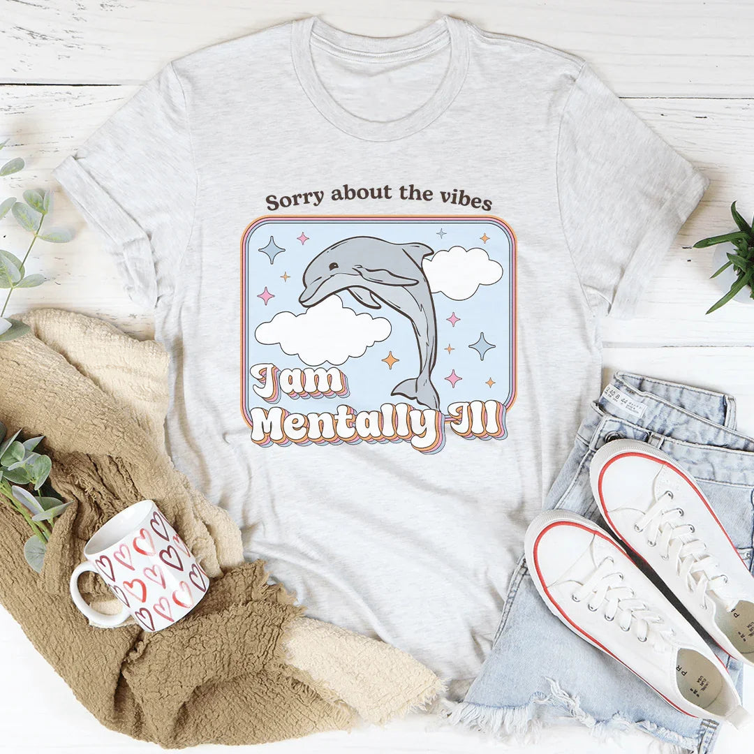 Sorry About The Vibes I Am Mentally Tee Ash / S Peachy Sunday T-Shirt