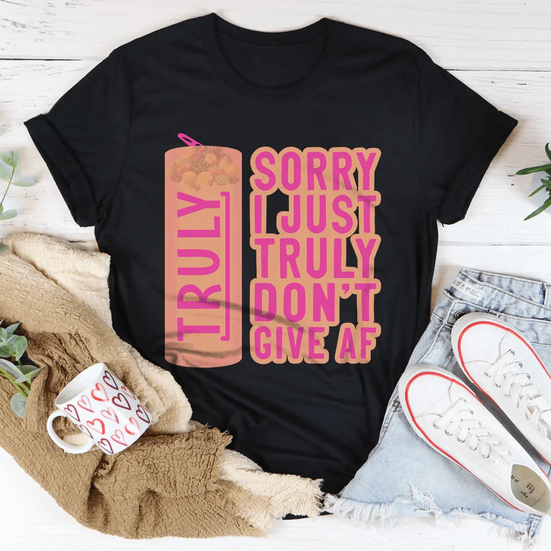 Sorry I Just Truly Don’t Give AF Tee Black Heather / S Peachy Sunday T-Shirt